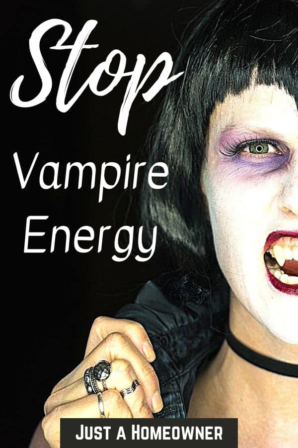 Stop Vampire Energy